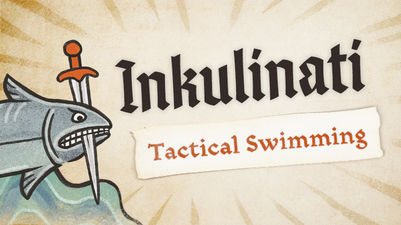 Inkulinati: Update 4 – Tactical Swimming